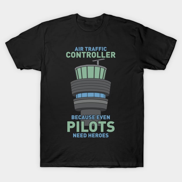 Even Pilots Need Heroes T-Shirt by maxdax